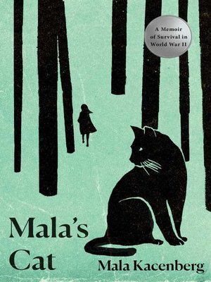 cover image of Mala's Cat: a Memoir of Survival in World War II